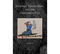 Olivia Robinson Contest, Translation, and the Chaucerian Text (Copertina rigida)