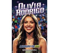 Olivia Rodrigo: A Biography for Kids