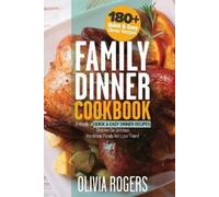 Olivia Rogers Family Dinner Cookbook (Tascabile)