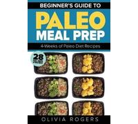 Olivia Rogers Paleo Meal Prep (Tascabile)