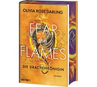 Olivia Rose Dar Fear the Flames - Die Drachenkönigin: Mit far (Copertina rigida)