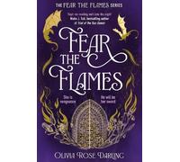 Olivia Rose Darling Fear the Flames (Tascabile) Fear the Flames