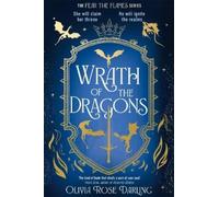 Olivia Rose Darling Wrath of the Dragons (Copertina rigida) Fear the Flames