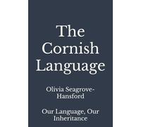 Olivia Rose Seagrove-Hansford The Cornish Language (Tascabile)