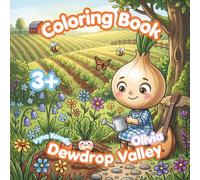 Olivia’s Charming Coloring Book: for Kids Ages 3+ : Magical Adventures in Dewdrop Valley