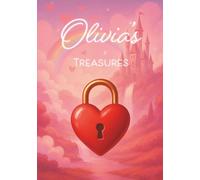 Olivia’s Treasures Journal: A Personalized Notebook for Olivia, with Cursive Writing Practice and Space for Imagination