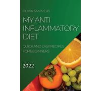 Olivia Sammers My Anti-Inflammatory Diet 2022 (Tascabile)