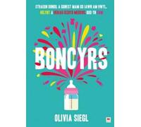 Olivia Siegl Boncyrs: Straeon Doniol a Gonest Mam Go Iawn a Hwyl, He (Tascabile)