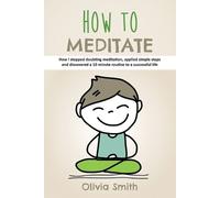 Olivia Smith How to Meditate (Tascabile)