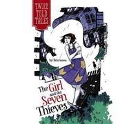 Olivia Snowe The Girl and the Seven Thieves (Copertina rigida)