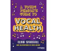 Olivia Sparkhall A Young Person's Guide to Vocal Health (Tascabile)