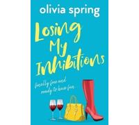 Olivia Spring Losing My Inhibitions (Tascabile)