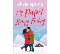 Olivia Spring My Perfect Happy Ending (Tascabile) My Ten-Year Crush