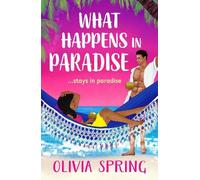 Olivia Spring What Happens in Paradise (Copertina rigida) Love Hotel