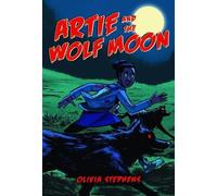 Olivia Stephens Artie and the Wolf Moon (Tascabile)