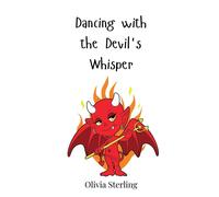 Olivia Sterling Dancing with the Devil's Whisper (Copertina rigida)