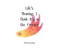 Olivia Sterling Life's Meaning (Tascabile)