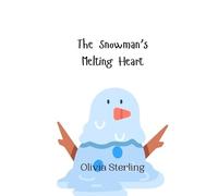 Olivia Sterling The Snowman's Melting Heart (Tascabile)