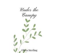 Olivia Sterling Under the Canopy (Copertina rigida)