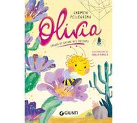 Olivia. Storia di un'ape nel deserto