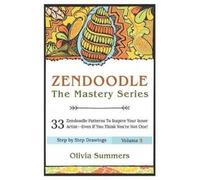 Olivia Summers Zendoodle (Tascabile) Zendoodle Mastery