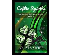 Olivia Swift Celtic Spirits (Tascabile) Chocolate Magic Cozy Mysteries