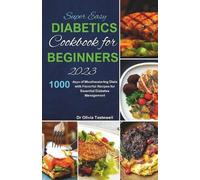 Olivia Tastewell Super Easy Diabetic Cookbook for Beginners 2023 (Tascabile)