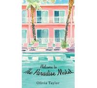 Olivia Taylor Welcome to the Paradise Motel (Copertina rigida)
