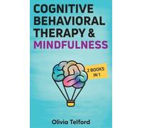 Olivia Telford Cognitive Behavioral Therapy and Mindfulness (Tascabile)