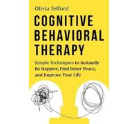 Olivia Telford Cognitive Behavioral Therapy (Tascabile) Calm Mind