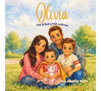 Olivia, The Brave Little Warrior