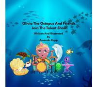Olivia The Octopus And Friends Join The Talent Show