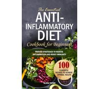 Olivia Thyme The Essential Anti-Inflammatory Diet Cookbook for Begin (Tascabile)