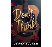 Olivia Tucker Don't Think (Tascabile) Lyrics from the Heart Trilogy