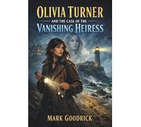 Olivia Turner and the Case of the Missing Heiress