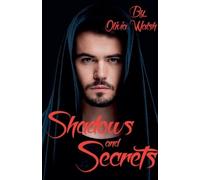 Olivia Walsh Shadows and Secrets (Tascabile)