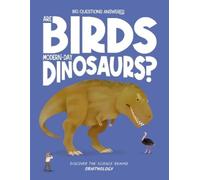 Olivia Watson Are Birds Modern-Day Dinosaurs? (Copertina rigida)