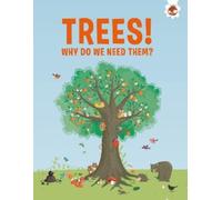 Olivia Watson Trees, Why Do We Need Them? (Tascabile) Trees