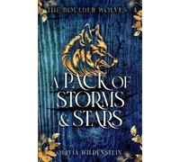 Olivia Wildenstein A Pack of Storms and Stars (Tascabile) Boulder Wolves