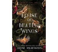Olivia Wildenstein House of Beating Wings (Tascabile) Kingdom of Crows