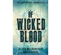 Olivia Wildenstein Katie Hayoz Of Wicked Blood (Tascabile) Quatrefoil Chronicles
