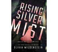 Olivia Wildenstein Rising Silver Mist (Copertina rigida)
