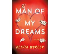 Olivia Worley Man of My Dreams (Copertina rigida)