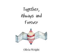 Olivia Wright Together, Always and Forever (Copertina rigida)