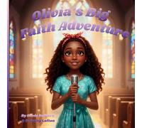 Olivia's Big Faith Adventure