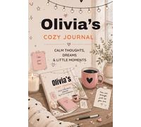 Olivia's Dreamy Reflection Journal: Writing Prompts, Coloring Pages and Creative Reflection Space for Girls