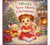 Olivia's Very Merry Christmas: A Personalized Magical Holiday Story