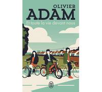 Olivier Adam Et toute la vie devant nous (Tascabile)