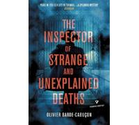 Olivier Barde-Cabuço The Inspector of Strange and Unexplained Death (Tascabile)