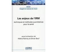 Olivier Beuf Hélène Ratiney Les enjeux de l'IRM (Copertina rigida)